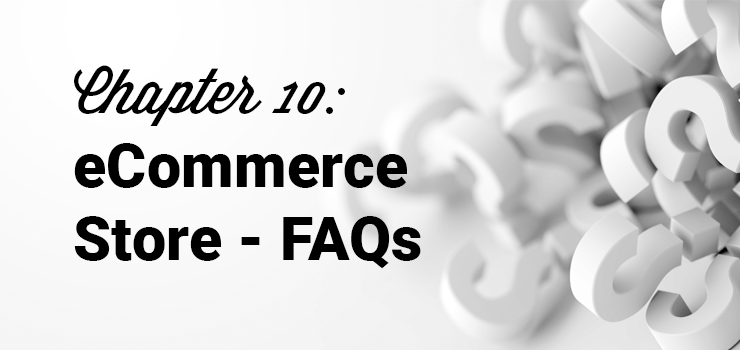 chapter 10 ecommerce store faqs
