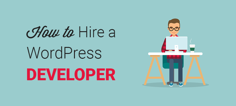 How to hire a professional WordPress developer